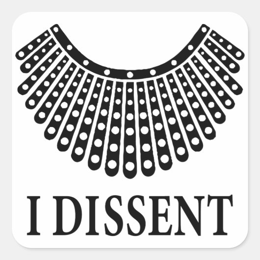 Ruth Bader Ginsburg "I Dissent" Vierkante Sticker (Voorkant)