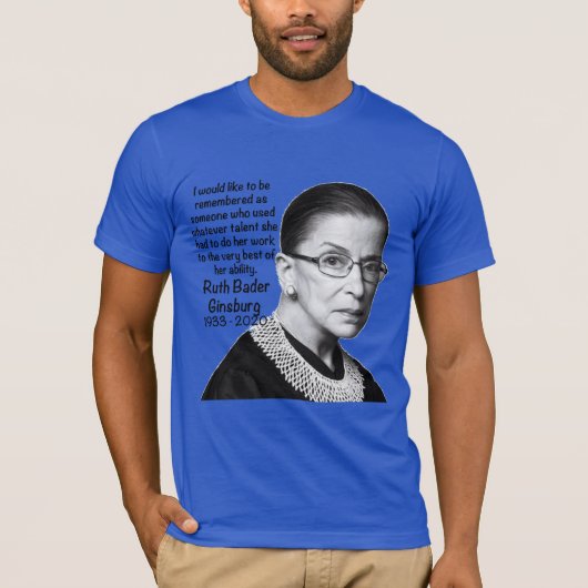 Ruth Bader Ginsburg RBG Death Memorial Honor Quote T-shirt (Voorkant)