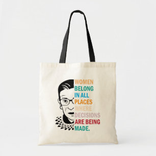 Ruth Bader Ginsburg, vrouwen horen overal thuis Tote Bag