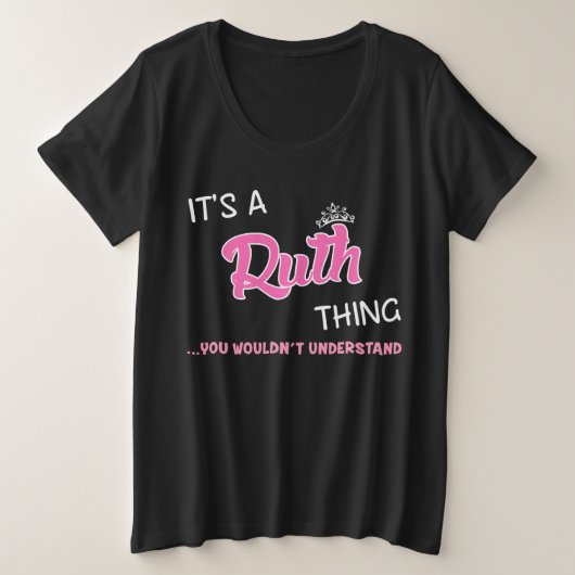 Ruth ding dat je niet zou begrijpen naam grote maat t-shirt (Design voorkant)