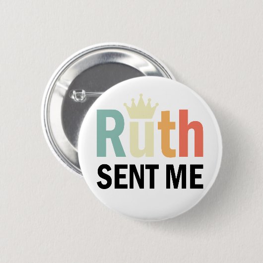 Ruth, Ruth Bader Binsburg, Ruth stuurde me Ronde Button 5,7 Cm (Voorkant /achterkant)