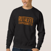 RUTHLESS EFFICIENCY Simple Slogans Motivational Qu Trui (Voorkant)
