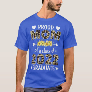 Ruw mam van een 2022 Afstuderen zonnebloemluipaard T-shirt