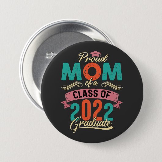 Ruw mam van een Afstuderen jaar 2022 Ronde Button 7,6 Cm (Voorkant /achterkant)