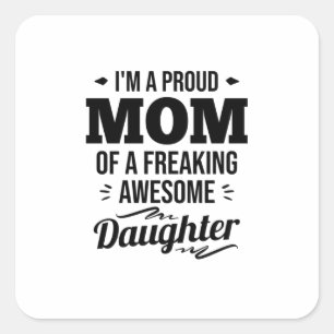 Ruw mam van een Geweldige dochter Vierkante Sticker