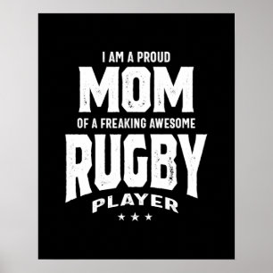 Ruw mam van een Geweldige Rugby-speler Poster