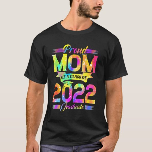 Ruw mam van een klasse van 2022 Afstuderen kleurst T-shirt (Voorkant)
