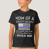 Ruw mam van een plaatsvervangend sheriff moeder on t-shirt (Voorkant)