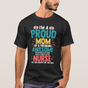Ruw mam van een vrijmakende Geweldige verpleegster T-shirt