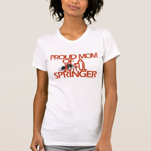 Ruw mam van een vrolijk Springer-Shirt T-shirt (Voorkant)