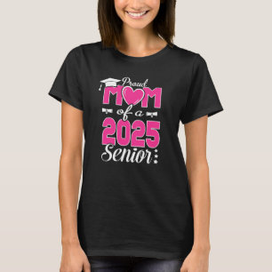 Ruw mam van klasse 2025 Afstuderen van het hoogste T-shirt