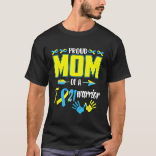 Ruw mam van T21 Warrior Down Syndrome Awareness F T-shirt