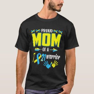 Ruw mam van T21 Warrior Down Syndrome Awareness F T-shirt