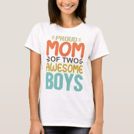Ruw mam van twee Geweldige jongens T-shirt