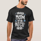 Ruw moeder van een NICU-Afstudeerder NICU Afstuder T-shirt (Voorkant)