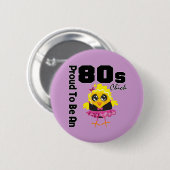 Ruw om een 80s-kuiken te zijn ronde button 5,7 cm (Voorkant /achterkant)