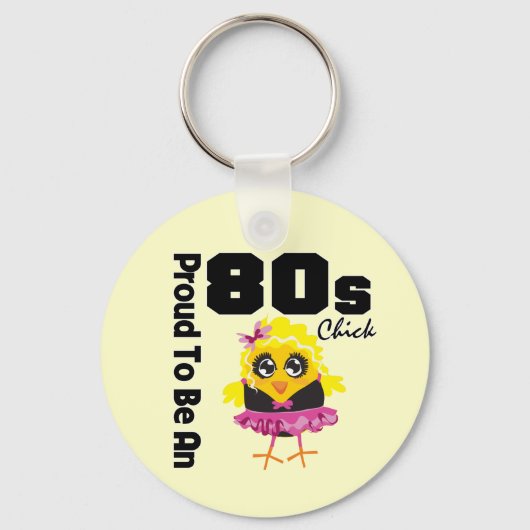 Ruw om een 80s-kuiken te zijn sleutelhanger (Voorkant)