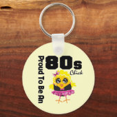 Ruw om een 80s-kuiken te zijn sleutelhanger (Voorkant)