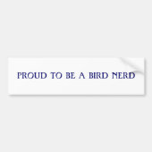 Ruw om een vogelnerd-bumper sticker te zijn (Voorkant)