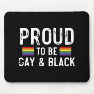 Ruw om homo en zwart te zijn muismat