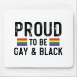 Ruw om homo en zwart te zijn muismat<br><div class="desc">Proud to be Gay and Black gay,  lgbt,  black,  gay,  pride,  gave,  grappig,  lqbtq,  liefde,  biseksueel,  transgender,  queer,  protesteren,  zwart,  regenboog,  blauw,  vlag,  bi,  transhomoseksuele dochter,  cadeautjes</div>