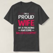 Ruw vrouw van freaking Geweldige BALLISTICS EXPERT T-shirt (Design voorkant)