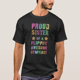 Ruw zuster van een Geweldige gymnast van de Flippi T-shirt