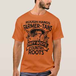Ruwe handen boer tans Dirty Boots country rots T-shirt