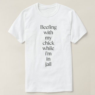 ruzie maken met mijn kip t-shirt