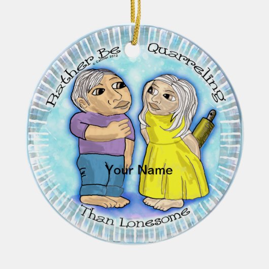 Ruzie of Lonesome aangepaste ornament (Voorkant)