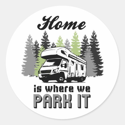 RV Camping Home is waar we het parkeren Ronde Sticker (Voorkant)