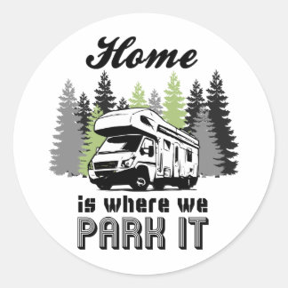 RV Camping Home is waar we het parkeren Ronde Sticker