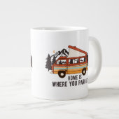RV Camping Trailer "Thuis is waar je het parkeren" Grote Koffiekop (Voorkant rechts)
