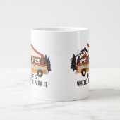 RV Camping Trailer "Thuis is waar je het parkeren" Grote Koffiekop (Voorkant)