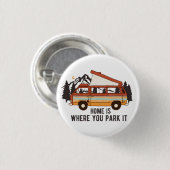 RV Camping Trailer "Thuis is waar je het parkeren" Ronde Button 3,2 Cm (Voorkant /achterkant)