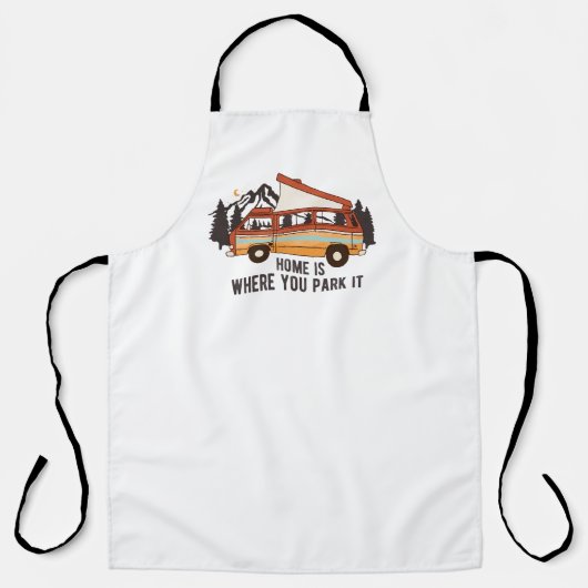 RV Camping Trailer "Thuis is waar je het parkeren" Schort (Voorkant)