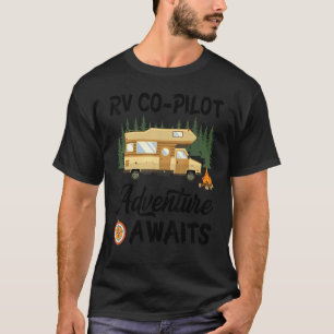Rv Co Pilot Awaits Camping Camper T-shirt