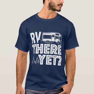 RV Daar is nog maar een gelukkige glampercampagne T-shirt