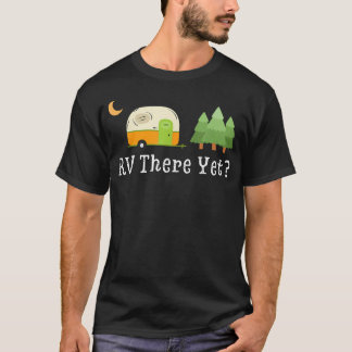 Rv Daar Toch Grappige Wegreis Motorhome Camping T-shirt