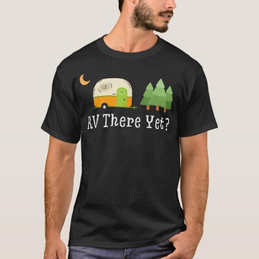 Rv Daar Toch Grappige Wegreis Motorhome Camping T-shirt (Voorkant)