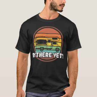 RV Er is nog geen recreatief voertuig, grappig Sar T-shirt
