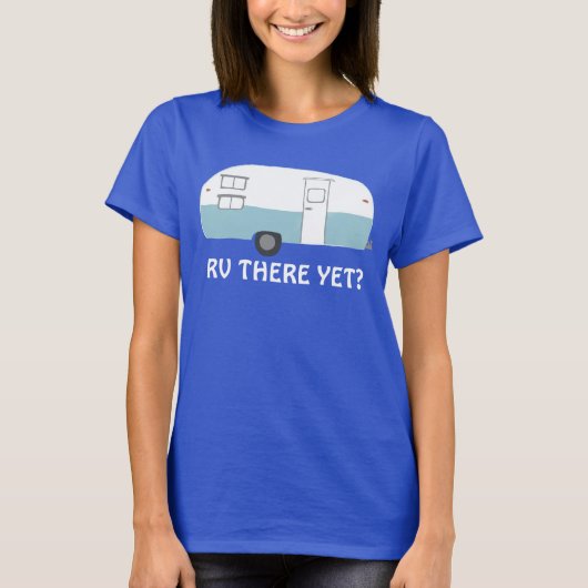 RV ER NOG?  camper-aanhangwagen T-shirt (Voorkant)
