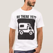 RV ER NOG?, Funny RV T-shirts (Voorkant)