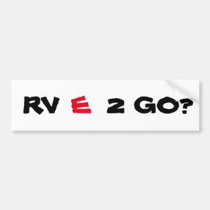 RV (ROOD)E 2 GO? (ZIJN WE KLAAR OM TE GAAN?) BUMPERSTICKER