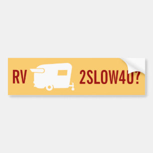 RV te traag 4 U? - Humor van de reisaanhangwagen Bumpersticker