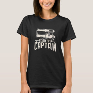 Rv Trailer Camper Family Matching Road Trip Capta T-shirt