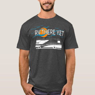 RVing RVing Reis RV daar nog T-shirt