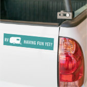 RV's hebben al gefingeerd? - Humor van de reisaanh Bumpersticker (Op Truck)
