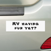 RV's hebben al gefingeerd? Motor Home pun Bumpersticker (Op auto)