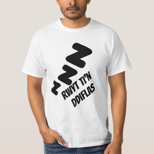 Rwyt ti'n diflas | je bent saai in het Welsh T-shirt (Voorkant)